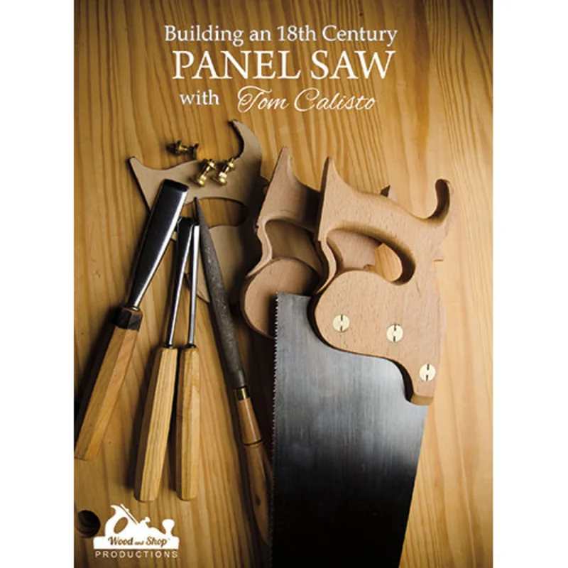 DVD: "Building an 18th Century Panel Saw with Tom Calisto" (2-Discs)